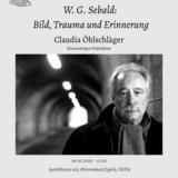 Claudia Öhlschläger: (Πανεπιστήμιο Padenborn):  «W. G. Sebald: Bild, Trauma und Erinnerung»