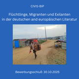 CIVIS BIP: Flüchtlinge, Migranten und Exilanten in der deutschen and europäischen Literatur!